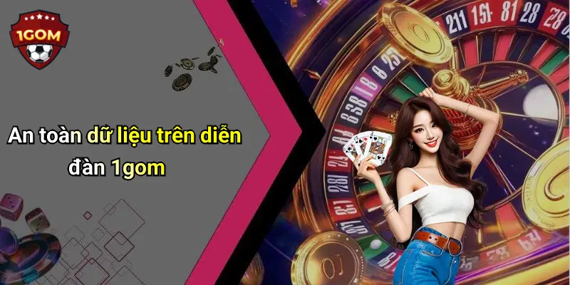 An toàn dữ liệu trên diễn đàn 1gom