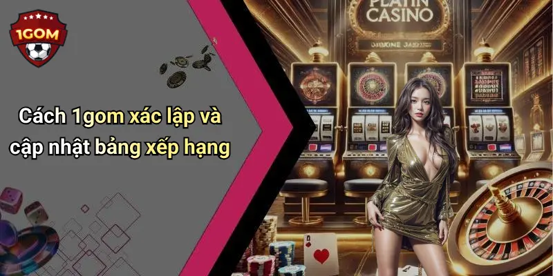 Cách 1gom xác lập và cập nhật bảng xếp hạng