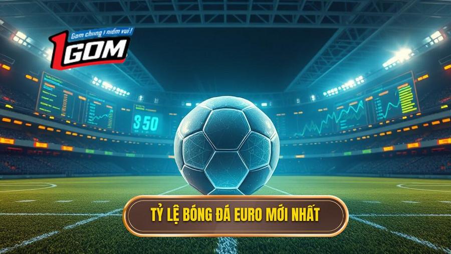 Hiểu đúng về tỷ lệ bóng đá Euro trong cá cược hiện đại