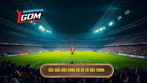 Kèo Thơm Bóng Đá Tối Nay: Bí Quyết Tìm Kiếm Cơ Hội Vàng Để Chiến Thắng