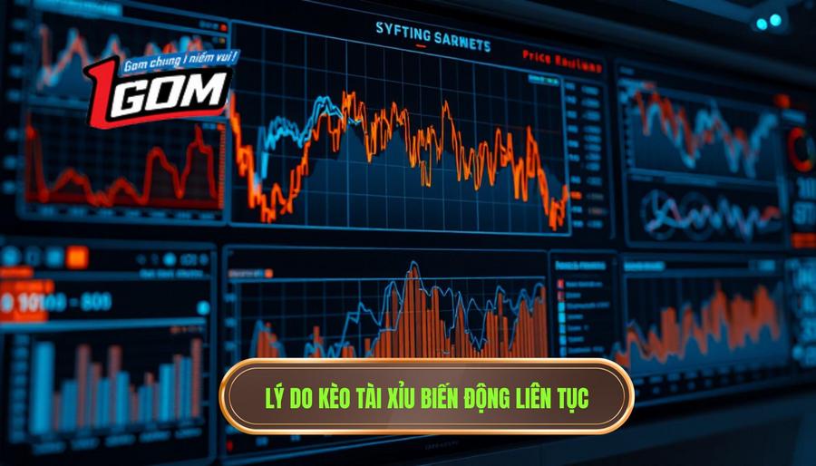 2. Lý do kèo tài xỉu biến động liên tục